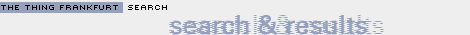 Thing Frankfurt Search :: we help you to find the right THING!